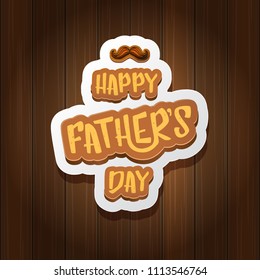 Happy Father’s Day vector cartoon greeting card. Fathers day retro style label or icon on wooden texture background