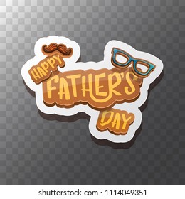 Happy Father’s Day vector cartoon greeting card. Fathers day retro style label or icon on transparent background