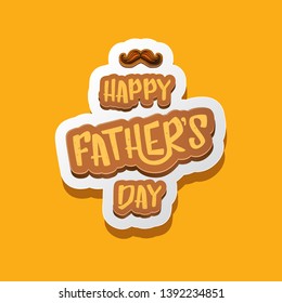 Happy Father’s Day vector cartoon greeting card. Fathers day retro style label or icon on orange background 