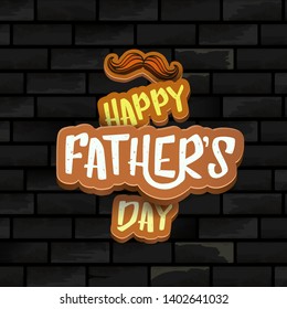 Happy Father’s Day vector cartoon greeting card. Fathers day retro style label or icon on black brick wall texture background 