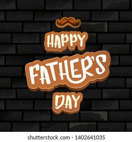 Happy Father’s Day vector cartoon greeting card. Fathers day retro style label or icon on black brick wall texture background 