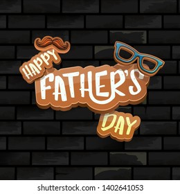 Happy Father’s Day vector cartoon greeting card. Fathers day retro style label or icon on black brick wall texture background 