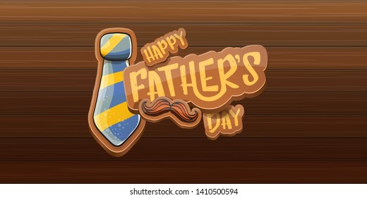 Happy Father’s Day vector cartoon horizontal banner. Fathers day label or icon isolated on wooden texture horizontal background 