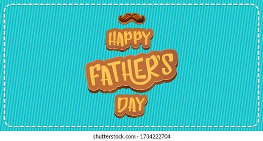 Happy Father’s Day vector cartoon horizontal banner. Fathers day label or icon isolated on azure horizontal background. fathers day label or icon with mustche