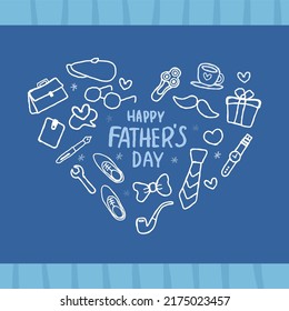 Happy Father’s Day ! Vector illustration of Father's Day cute doodle set with heart shaped on blue background. Design element for card, poster, banner, flyer and other us.