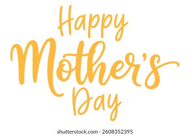 Happy Mother’s Day Yellow Script Typography, Elegant Handwritten Greeting Text, Minimalist Holiday Card Design, Love Mom Calligraphy Vector, Modern Feminine Message for Mother's Day Art