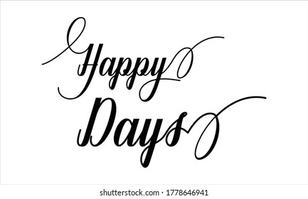 Tipografía del guión de caligrafía feliz Días recientes Grabación de texto negro y frase aislada en el fondo blanco 