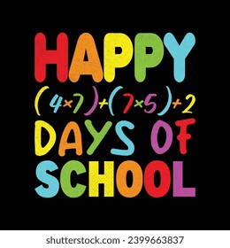 happy (4×7)+(7×5)+2 Days of School illustrations with patches for t-shirts and other uses