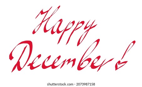 Happy December Cursive Calligraphy red Color Text On White Background. Happy December lettering vector illustration. Handwritten text isolated on white. Hand drawn message. Celebrate greeting. 