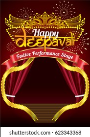 Happy Deepavali / Diwali Stage For Performance. Light over darkness, knowledge over ignorance, good over evil, hope over despair.