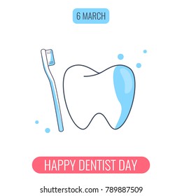 Happy Dentist Day concept. Tooth and toothbrush.