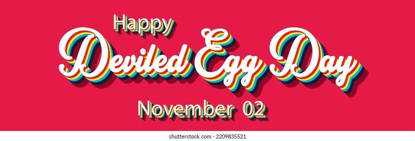 Happy Deviled Egg Day, November 02. Calendar of November Retro Text Effect, Vector design