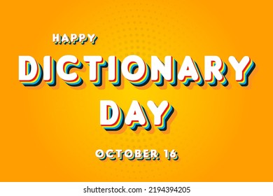 Happy Dictionary Day, october 16. Calendar of october Retro Text Effect, Vector design