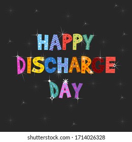 Happy Discharge Day from Coronavirus with sparkles and colorful patterns 
