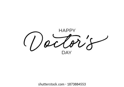 Happy Doctor's day hand drawn line lettering. Modern black vector calligraphy isolated on white background. Elegant lettering banner. Template for a poster, cards, banner.