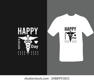 Happy doctor's day. International or National or World happy Doctor's Day  t-shirt design.