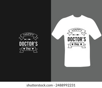 Happy doctor's day. International or National or World happy Doctor's Day  t-shirt design.
