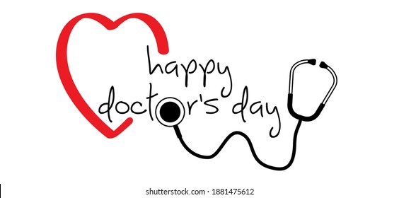 Happy doctors day or National doctor's day, is a day celebrated to recognize the contributions of physicians to individual lives and communities. Flat vector sign