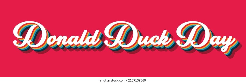 Happy Donald Duck Day, June 09. Calendar on workplace Retro Text Effect, Empty space for text