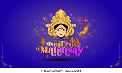 Happy Durga Puja Festival. Durga puja mahotsav text with indian hindu goddess durga and festive background.