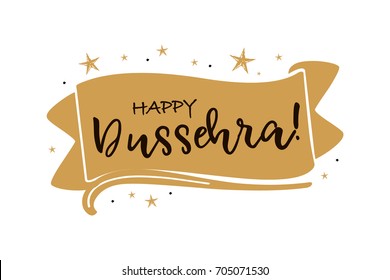 Happy Dussehra, beautiful greeting card poster with calligraphy black text word gold ribbon flag. Hand drawn design elements, handwritten modern brush lettering white background isolated vector