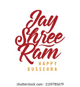 Happy Dussehra. Festival of India. Vector typography for banner, logo design. Jay Shree Ram.