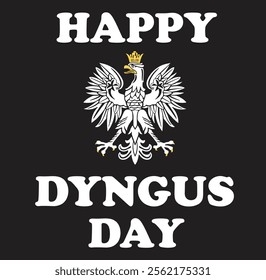 Happy Dyngus Day Polska Polish White Eagle 