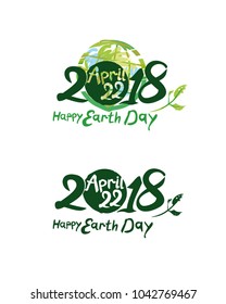 Happy Earth Day. 2018. April 22. Two variants of vector templates with a planet and handwritten inscription.