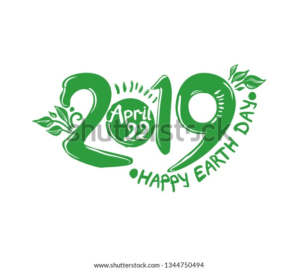 Happy Earth Day 2019 April 22 Stock Vector Royalty Free 1344750494