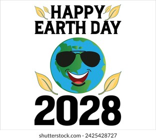  Happy Earth Day 2028 T-shirt, Happy earth day svg,Earth Day Sayings, Environmental Quotes, Earth Day T-shirt, Cut Files For Cricut
 svg
