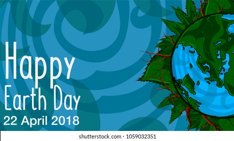 Happy Earth Day. 22 April. 2018. Poster template illustration of the Earth with continents in a leaf frame on background.