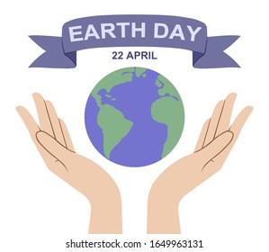 Happy Earth Day 22 April concept for environment safety celebration. Save the earth. Two hands holding the world. Isolated on white background. Flat style. Vector Illustration EPS10 format