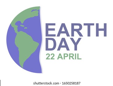 Happy Earth Day 22 April concept for environment safety celebration. Save the earth half earth vector illustration. Isolated on white background. Flat style. EPS 10 format