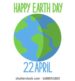 
happy Earth Day 22 april - blue-green inscription on a white background and 
planet Earth . Earth Day Graffiti Vector April 22