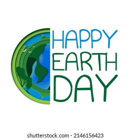 Happy earth day. "Earth Day, 22 April" with the globe and world map for saving environment, save clean green planet, ecology concept. card for world earth day. vector design.