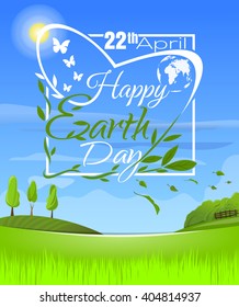 Happy Earth Day. 22 th April. Greeting inscription in a beautiful spring landscape . Vector illustration