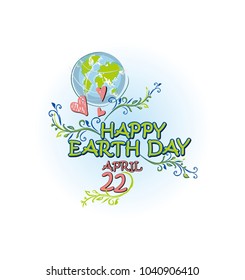 Happy Earth Day. April 22. Inscription and Globe vector poster illustration.