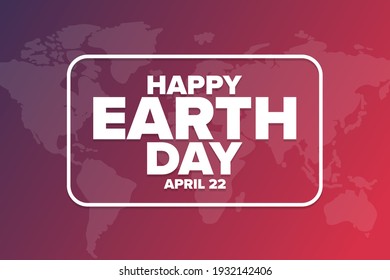 Happy Earth Day. April 22. Holiday concept. Template for background, banner, card, poster with text inscription. Vector EPS10 illustration
