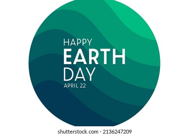 Happy Earth Day. April 22. Vector illustration. Holiday poster