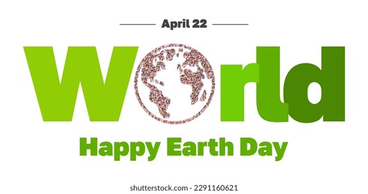 Happy earth day April 22. Environmental problems and environmental protection. Save our planet. Large group of people in form of Earth planet. Modern design for banner, poster, greeting card.