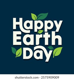 Happy Earth Day banner with green leafs. Earth Day typography logo, sticker, label for poster, template. Earth Day is an annual event on April 22 to demonstrate support for environmental protection.