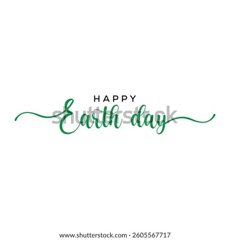 Happy Earth Day, black linear lettering. Hand-drawn elegant modern vector calligraphy. Design for holiday greeting card and invitation of the happy earth day. Greeting card text template,Vector 