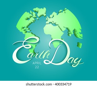 Happy Earth Day. Blue globus with holiday flags. Abstract  planet with green continents with greeting flags on. vector illustration background. Concept for save earth day. Earth