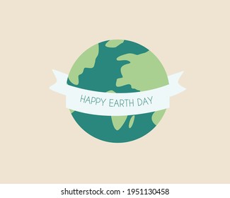 Happy earth day concept. Globe around ribbon banner. Modern cartoon flat style illustration