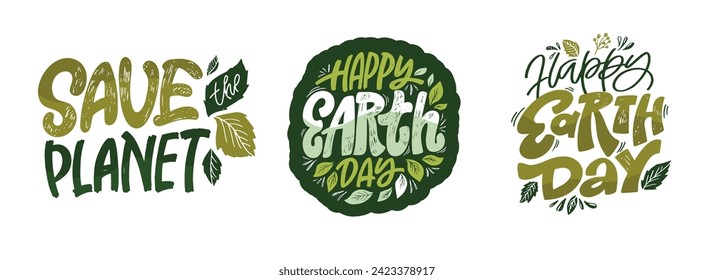 Happy Earth day, Eco friendly, Save our planet, stay green - cute hand drawn doodle lettering art. Lettering t -shirt design, mug print, 100% vector file