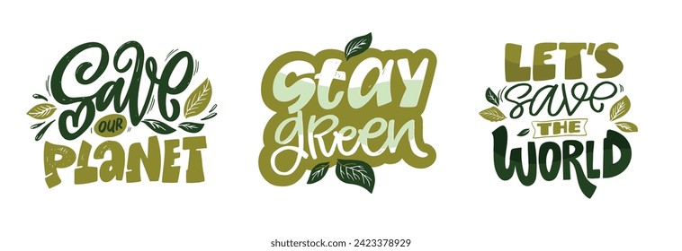 Happy Earth day, Eco friendly, Save our planet, stay green - cute hand drawn doodle lettering art. Lettering t -shirt design, mug print, 100% vector file