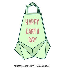 Happy Earth Day. Green paper bag. Origami ecological package concept with a hand drawn letters. Vector isolated object