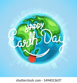 Happy Earth Day greeting card. Smiling Earth with calligraphic inscription