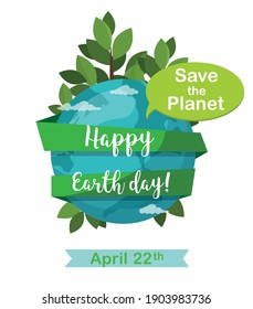 Happy Earth Day greetting card. Earth globe isolated on white. April 22.