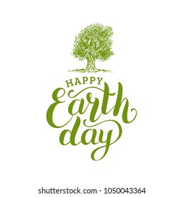 Happy Earth Day hand lettering. Vector tree illustration for greeting card, poster, etc.